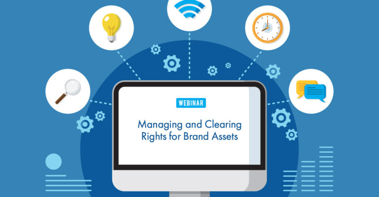 Webinar: Managing and Clearing Rights for Brand Assets