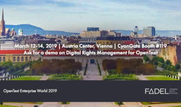 Visit FADEL at OpenText Enterprise World Vienna 2019, CyanGate Booth 119