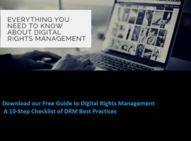 Guide to Digital Rights Management: A 10-Step Checklist of DRM Best Practices