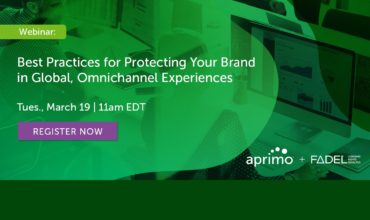 Webinar: Best Practices for Protecting Your Brand in Global, Omnichannel Experiences