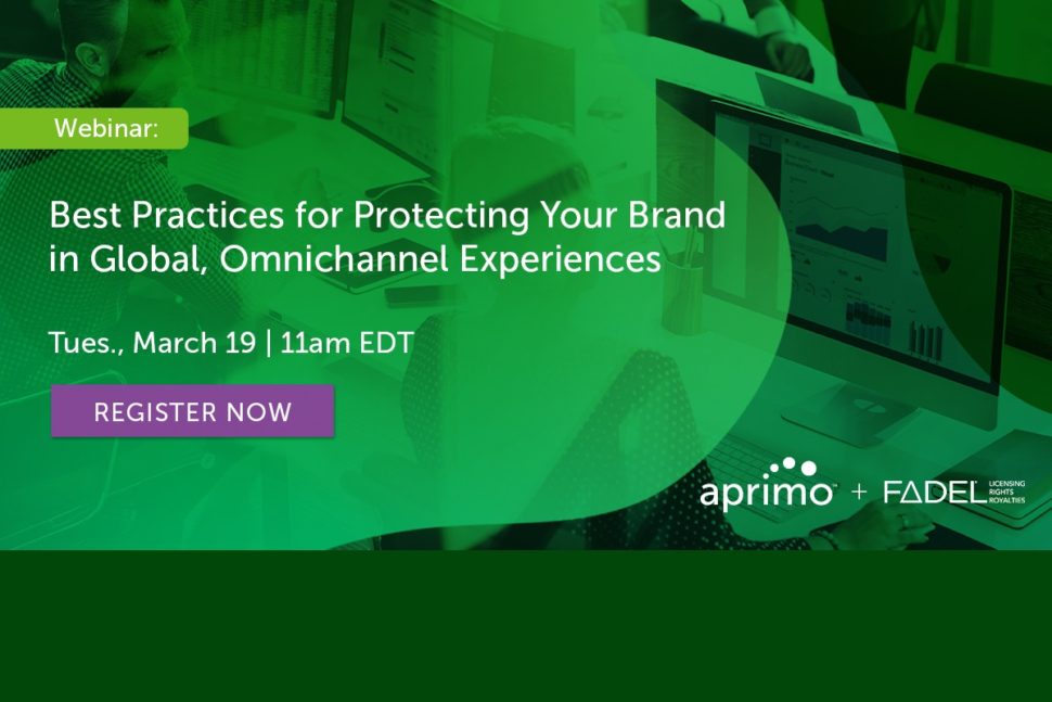 Webinar: Best Practices for Protecting Your Brand in Global, Omnichannel Experiences