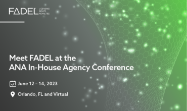 Meet FADEL at the ANA In-House Agency Conference, June 12-14, 2023