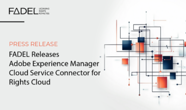 FADEL Releases Adobe Experience Manager Cloud Service Connector for Rights Cloud