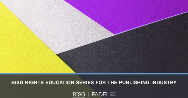BISG Rights Education Series for the Publishing Industry