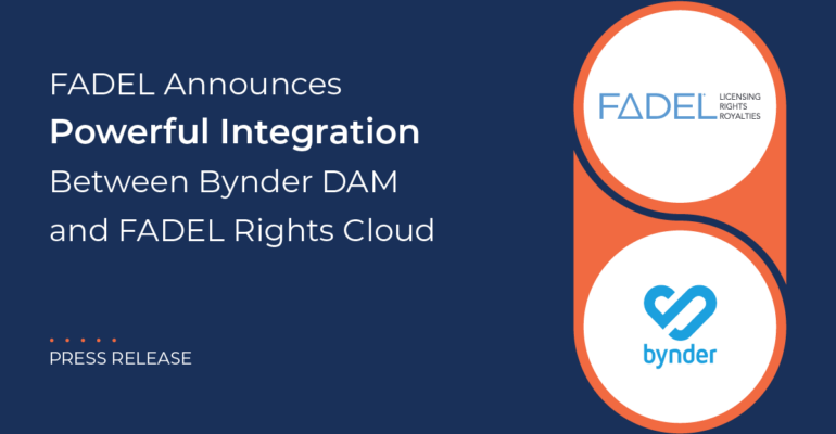 FADEL Announces Powerful Integration between Bynder DAM and FADEL Rights Cloud