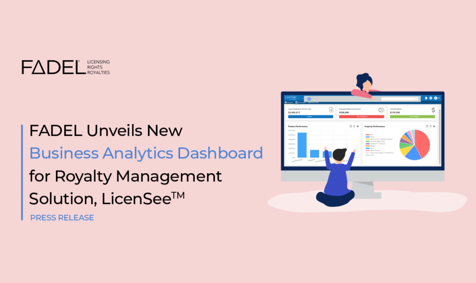 FADEL Unveils New Business Analytics Dashboard for Royalty Management Solution, LicenSee