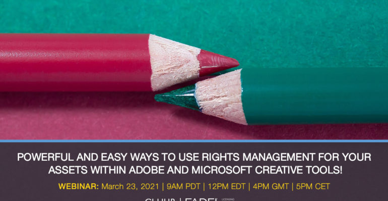 Powerful and easy ways to use Rights Management for your Assets within Adobe and Microsoft Creative Tools!