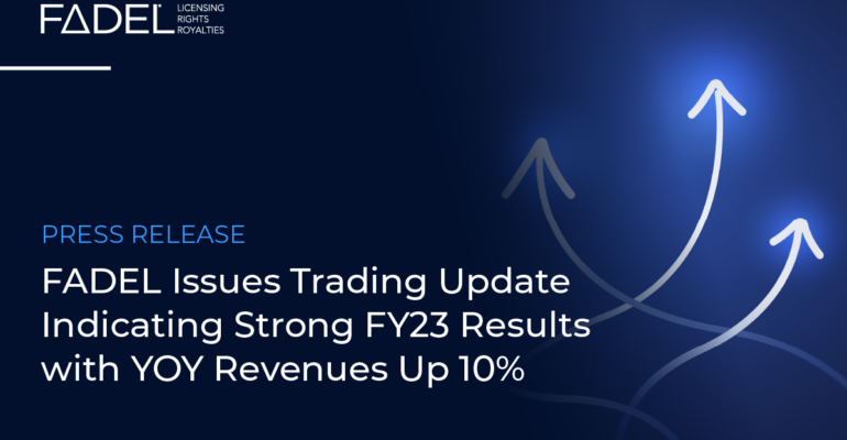 FADEL Issues Trading Update Indicating Strong FY23 Results with YOY Revenues Up 10%