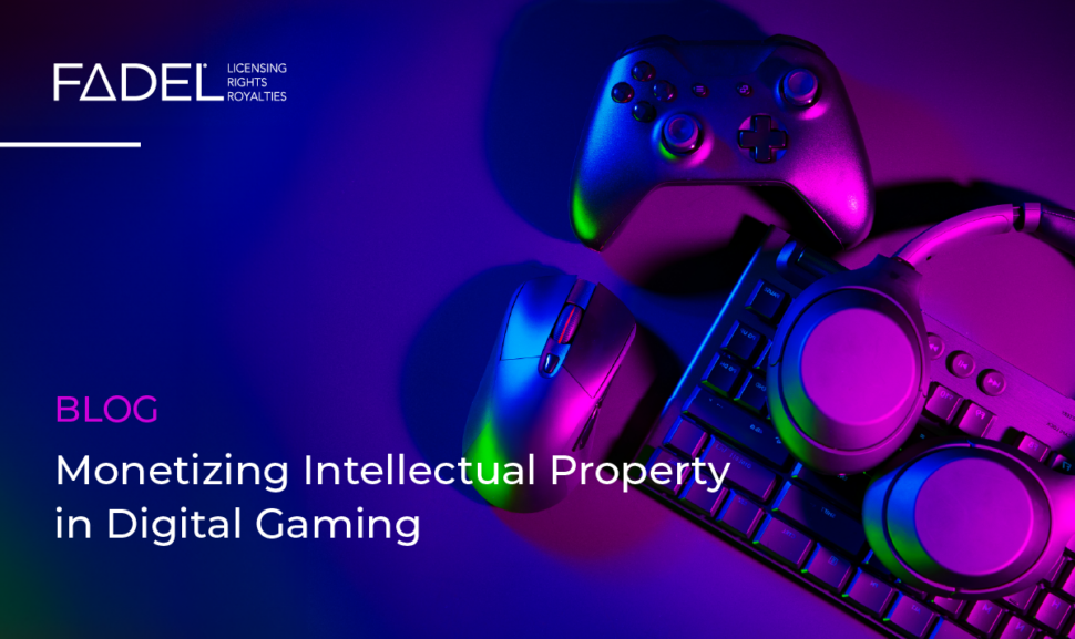Monetizing Intellectual Property in Digital Gaming