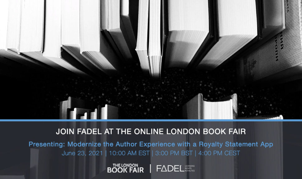 Join FADEL at the London Book Fair & Attend Our Session on Modernizing the Author Experience