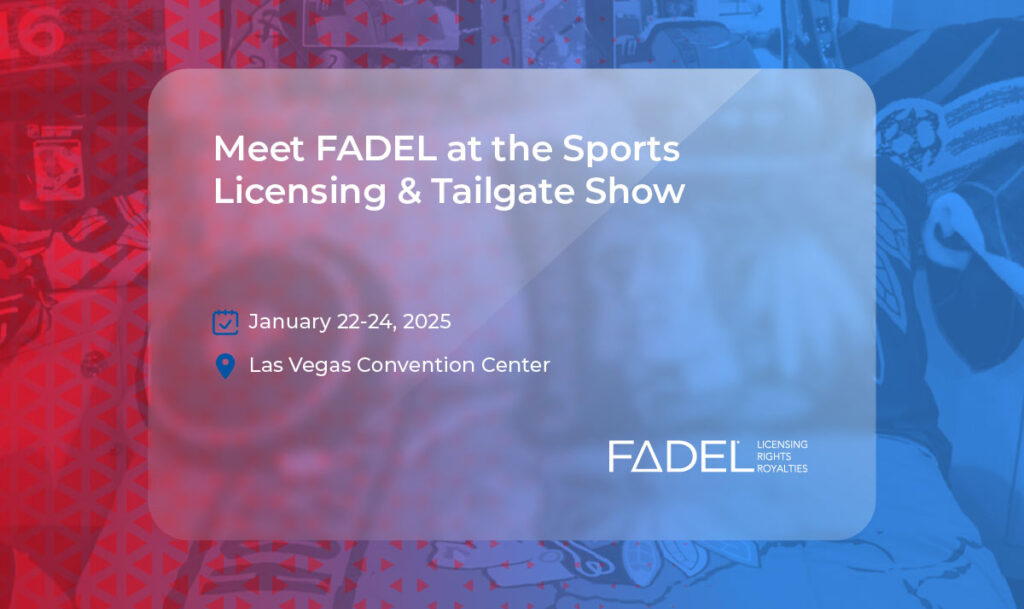 FADEL is excited to exhibit at the Sports Licensing & Tailgate Show, the go-to, one-stop shop to find the widest variety of new and trending sports licensed merchandise. This is a show where licensees and licensors meet retailers, colleges, and teams to make lasting connections. And FADEL will be there to make sure you have the technology in place to properly manage the associated rights and royalties for the deals you make at the show.