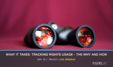 Webinar: What It Takes: Tracking Rights Usage – The Why And How