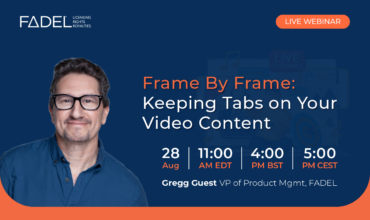 On-Demand Webcast: Frame By Frame: Keeping Tabs on Your Video Content